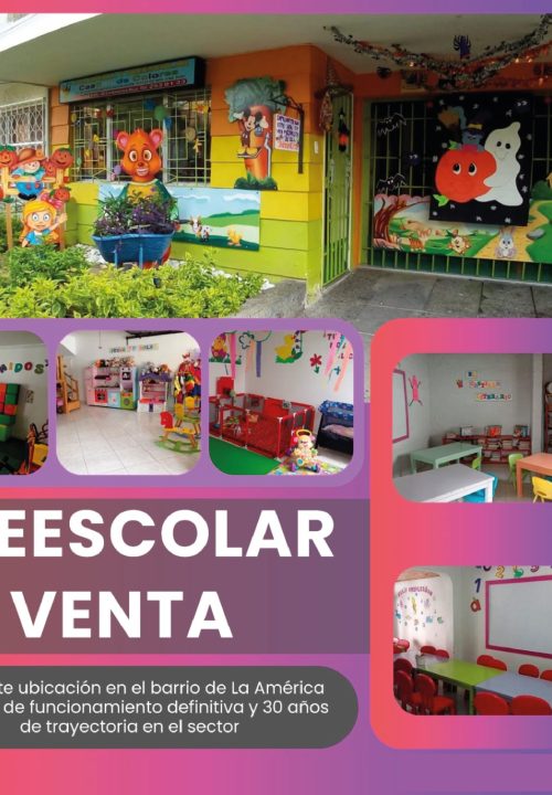 Venta Preescolar Totalmente Equipado – Sector La America Niza